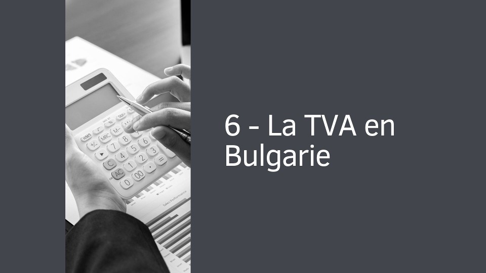 6 - La TVA en Bulgarie